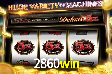 Descubra o Mundo do Cassino Online com 2860win